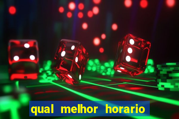 qual melhor horario para jogar fortune dragon